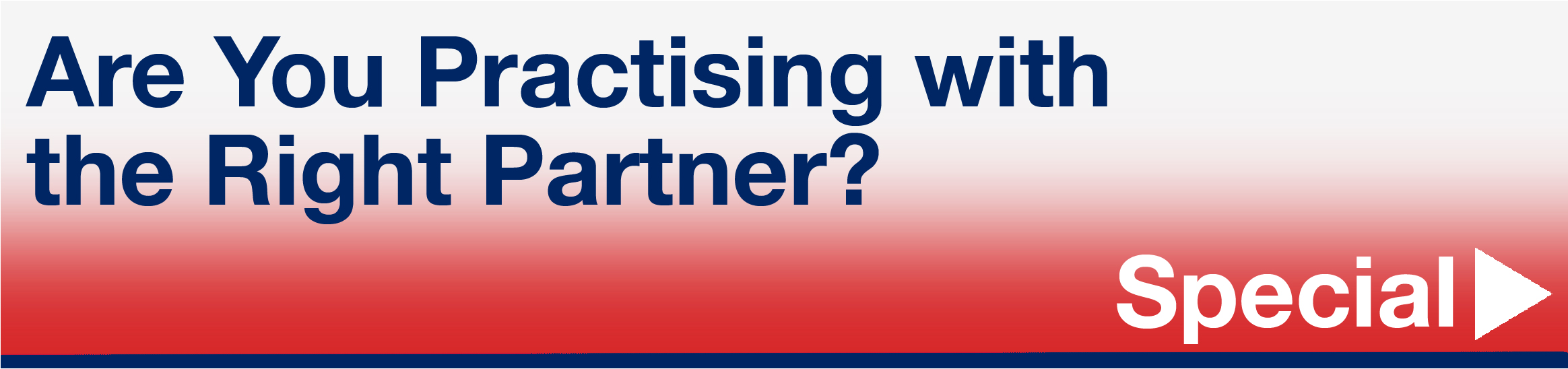 Are you Practising with the Right Partner?